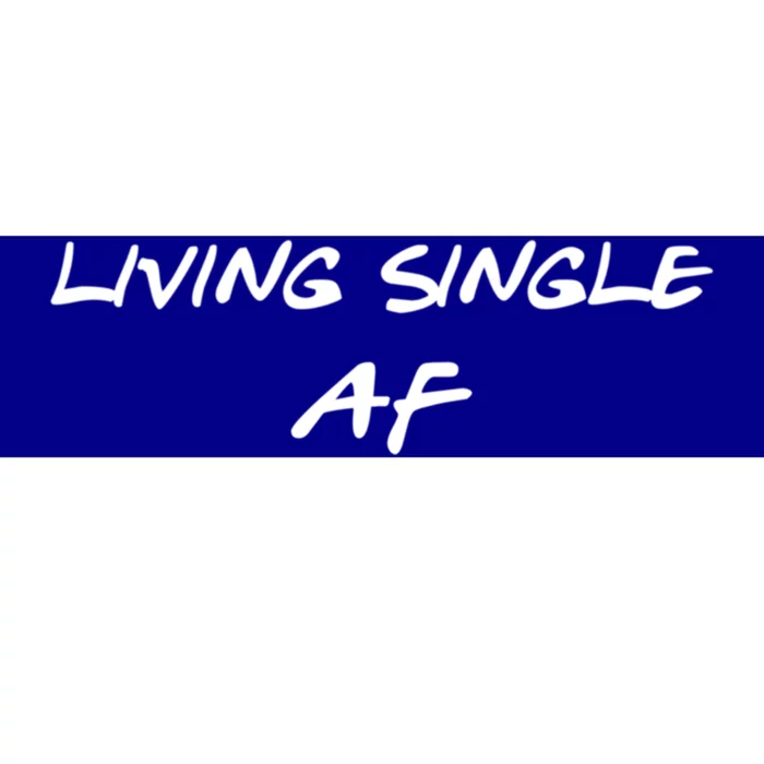 Living Single Af Singles Awareness Day Great Gift Bumper Sticker