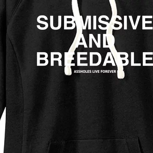 Lindafinegold Submissive And Breedable Assholes Live Forever Women's Fleece Hoodie