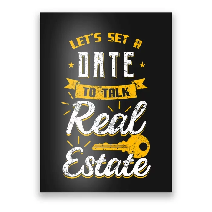 Lets Set A Date To Talk Real Estate Agent Broker Poster