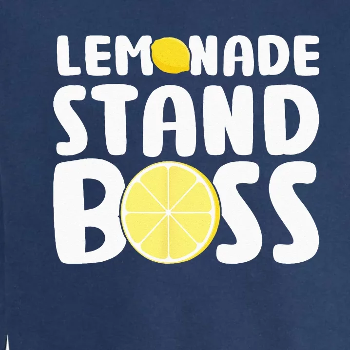 Lemonade Stand Boss Funny Lemon Juice Lover Garment-Dyed Sweatshirt