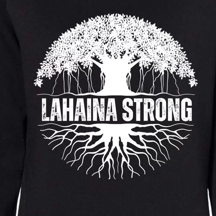 Lahaina Strong Banyan Tree Maui Wildfire Womens California Wash Sweatshirt