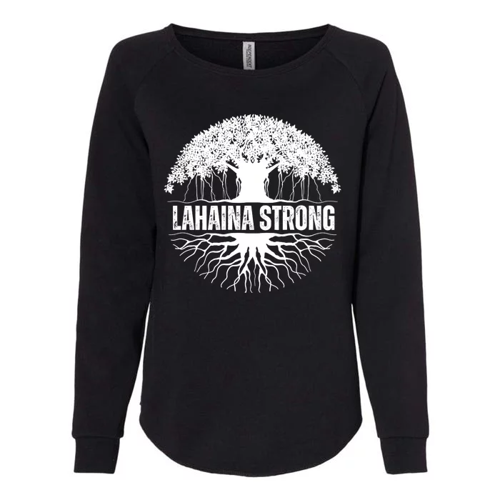 Lahaina Strong Banyan Tree Maui Wildfire Womens California Wash Sweatshirt