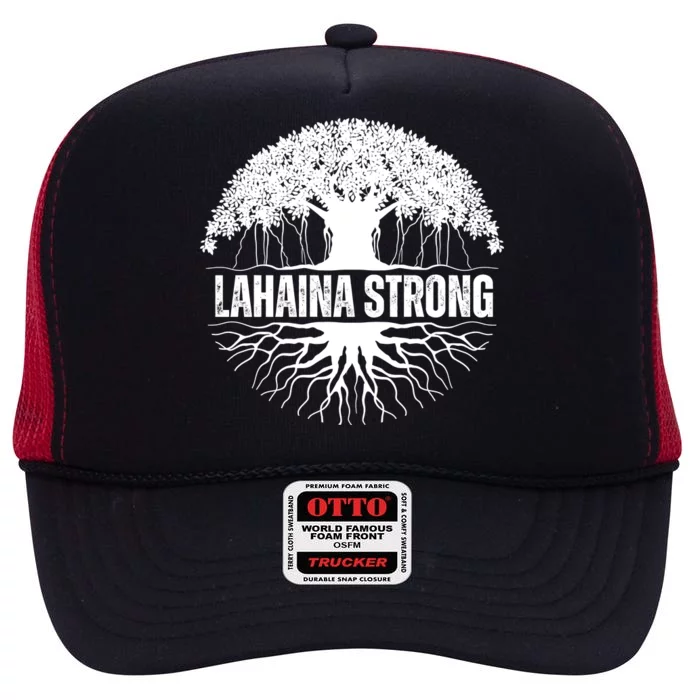 Lahaina Strong Banyan Tree Maui Wildfire High Crown Mesh Trucker Hat