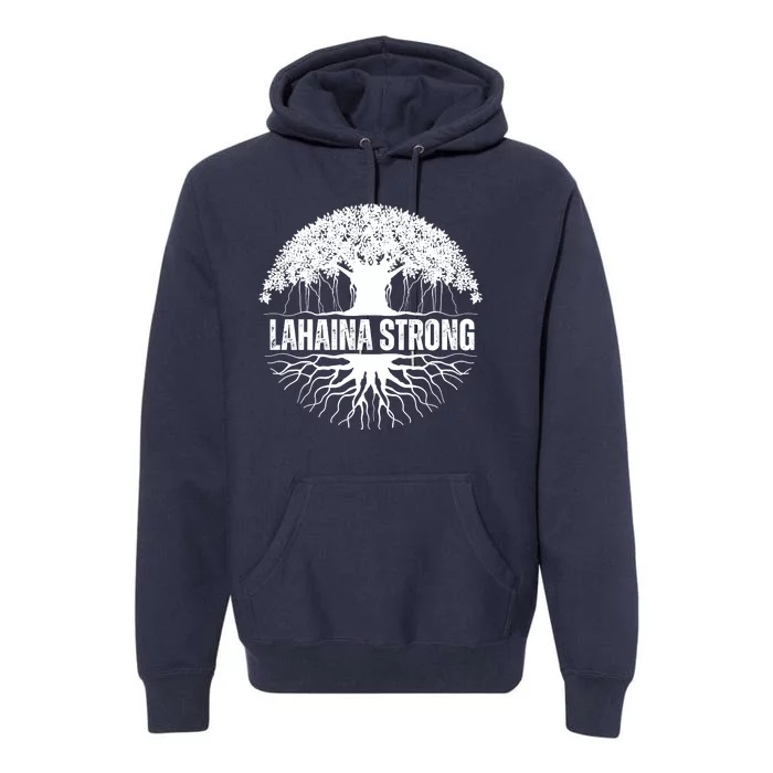 Lahaina Strong Banyan Tree Maui Wildfire Premium Hoodie