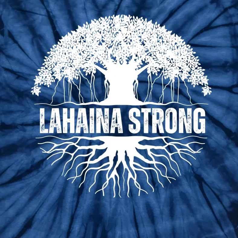 Lahaina Strong Banyan Tree Maui Wildfire Tie-Dye T-Shirt