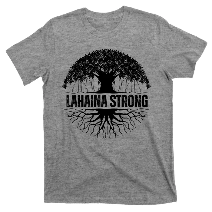 Lahaina Strong Banyan Tree Maui Wildfire T-Shirt