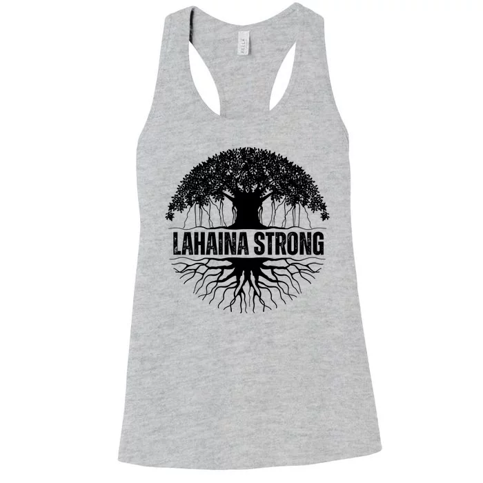 Lahaina Strong Banyan Tree Maui Wildfire Women's Racerback Tank