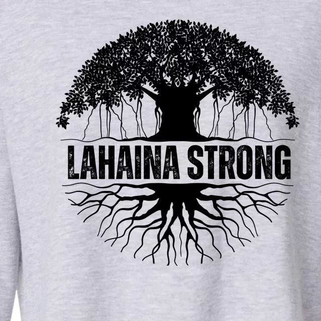 Lahaina Strong Banyan Tree Maui Wildfire Cropped Pullover Crew