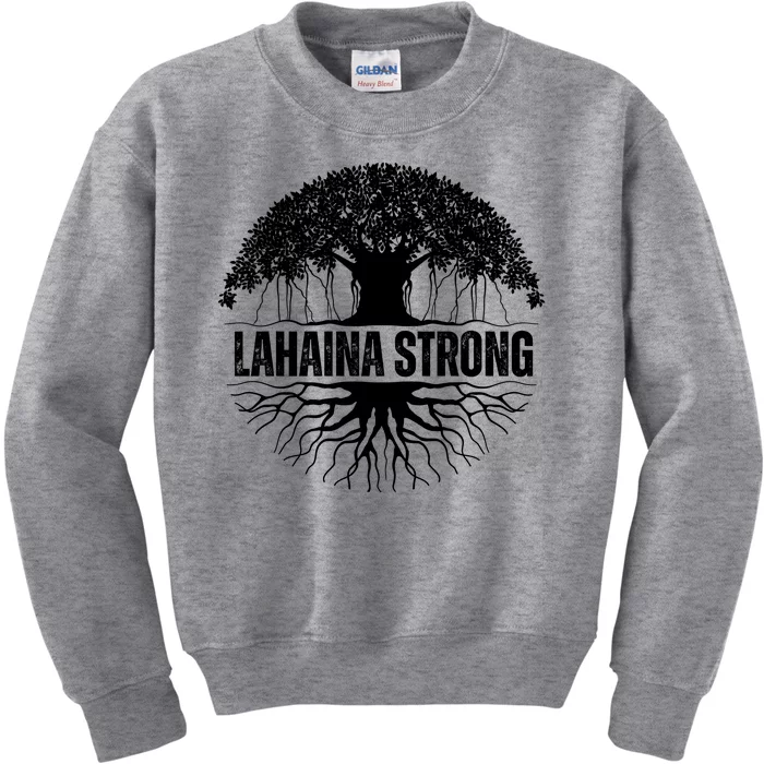 Lahaina Strong Banyan Tree Maui Wildfire Kids Sweatshirt