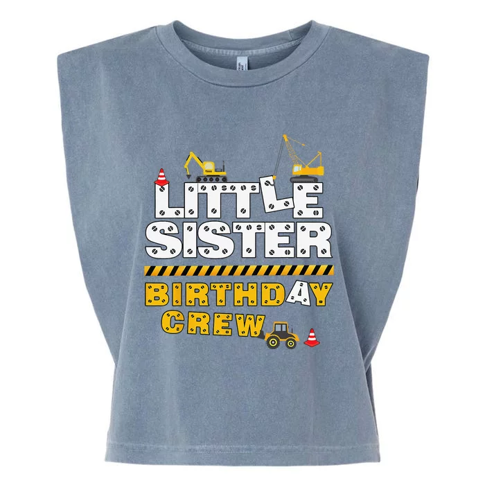 Little Sister Birthday Crew Construction Family Birthday Garment-Dyed Women's Muscle Tee