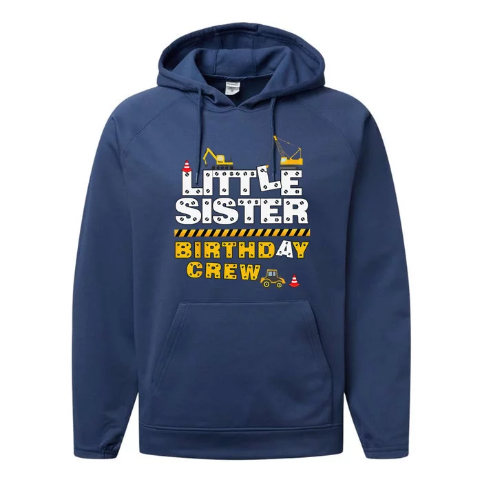 Little Sister Birthday Crew Construction Family Birthday Performance Fleece Hoodie