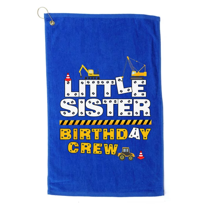 Little Sister Birthday Crew Construction Family Birthday Platinum Collection Golf Towel