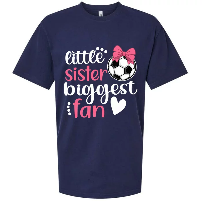 Little Sister Biggest Fan | Soccer Sister Soccer Sis Sueded Cloud Jersey T-Shirt