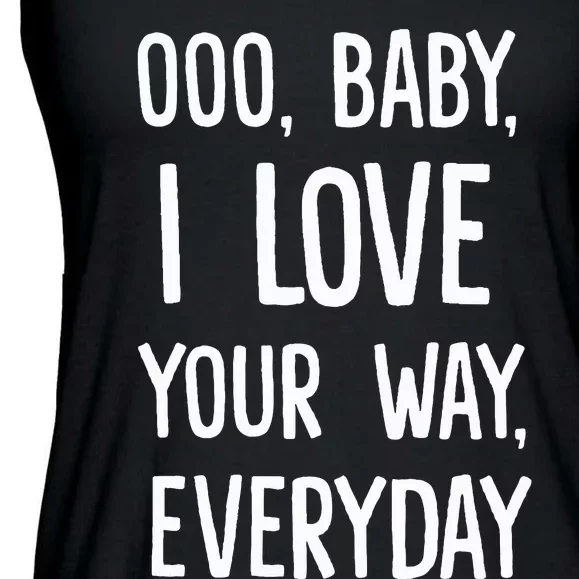 Lyriclyfe Sweater Baby I Love Your Way By Peter Frampton Ladies Essential Flowy Tank