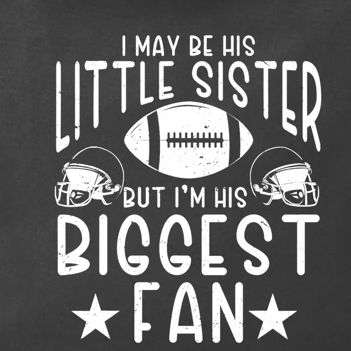 Little Sister Biggest Football Fan | Ball Spor Game Football Zip Tote Bag