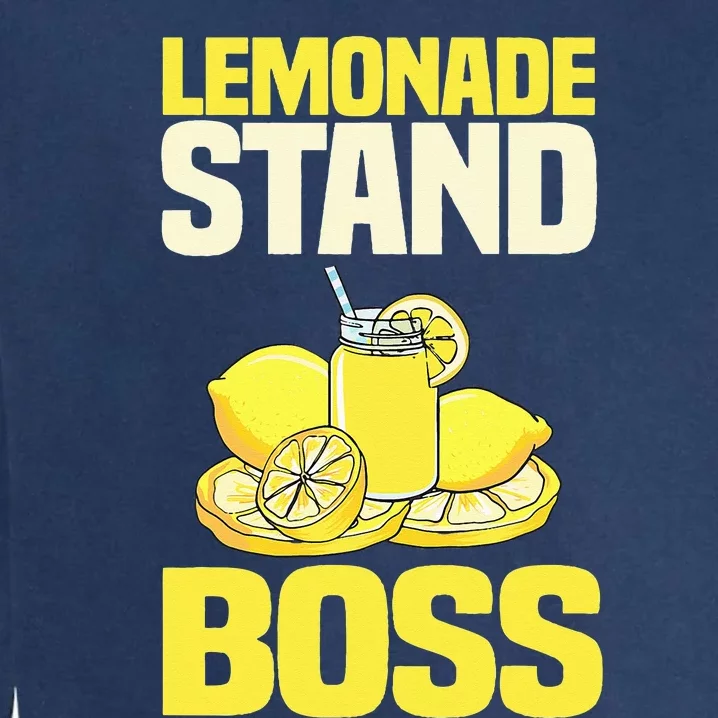 Lemonade Stand Boss Lemon Citrus Juice Summer Drink Garment-Dyed Sweatshirt