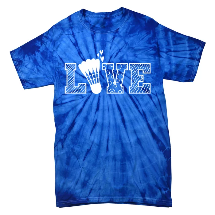 Love Shuttlecock Badminton Racket Gift Tie-Dye T-Shirt