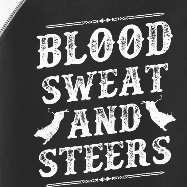 Livestock Show. Blood Sweat And Steers Toddler Fine Jersey T-Shirt