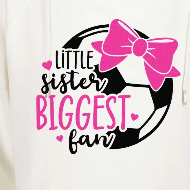 Little Sister Biggest Fan Soccer Sister Sis That My Brother Womens Funnel Neck Pullover Hood