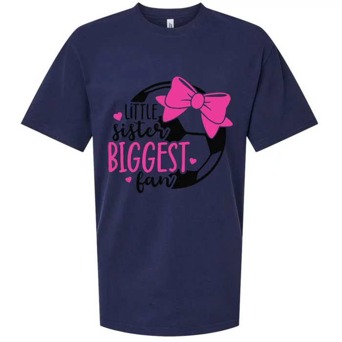 Little Sister Biggest Fan Soccer Sister Sis That My Brother Sueded Cloud Jersey T-Shirt