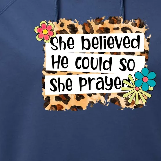 Leopard She Believed, He Could So, She Prayed Christian Tee Performance Fleece Hoodie