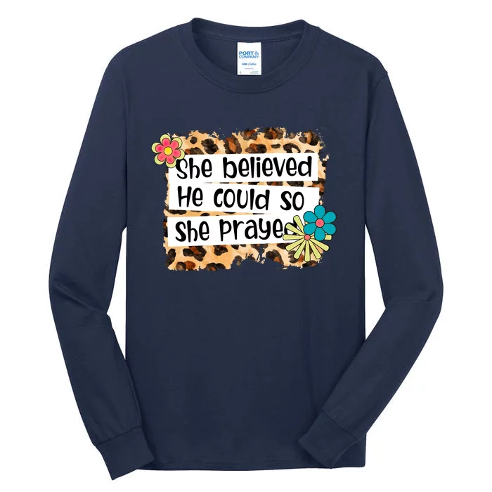 Leopard She Believed, He Could So, She Prayed Christian Tee Tall Long Sleeve T-Shirt