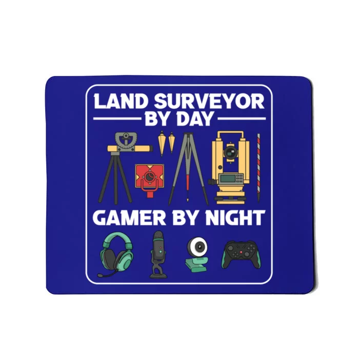 Land Surveyor By Day Gamer By Night Surveyor Geologist Funny Gift Mousepad