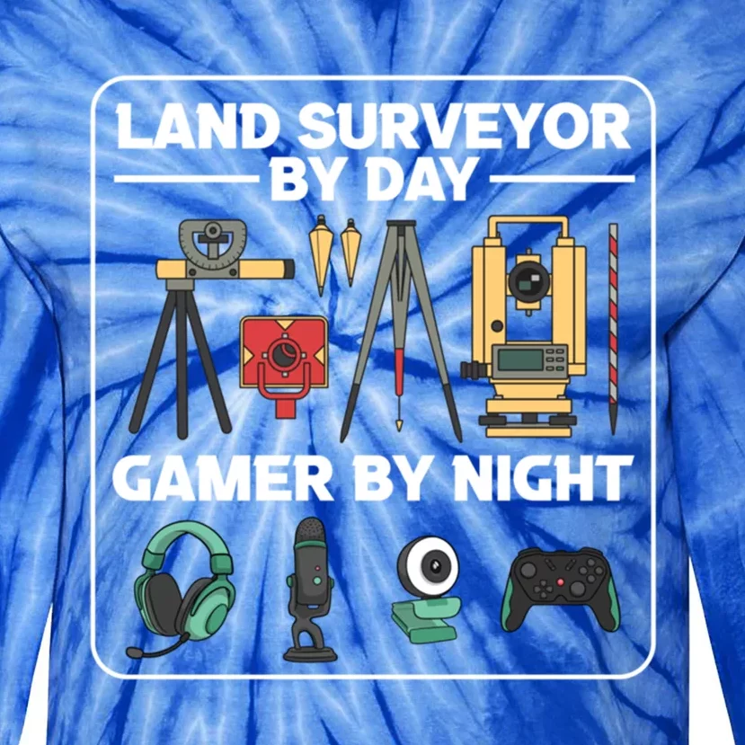 Land Surveyor By Day Gamer By Night Surveyor Geologist Funny Gift Tie-Dye Long Sleeve Shirt