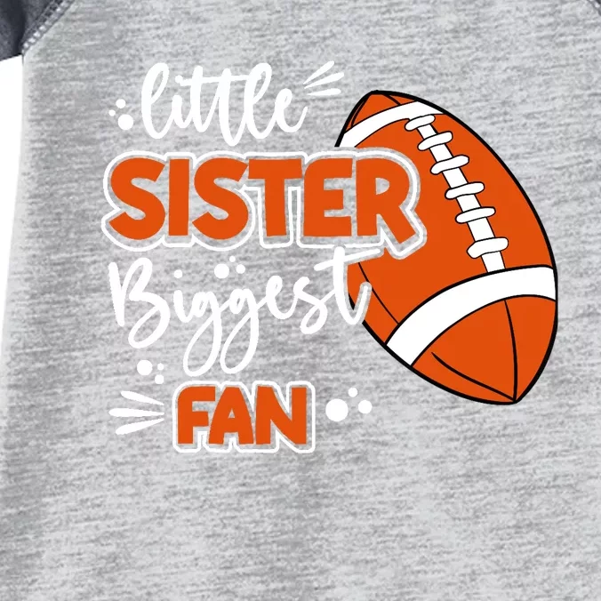 Little Sister Biggest Fan Football Football Girl Infant Baby Jersey Bodysuit