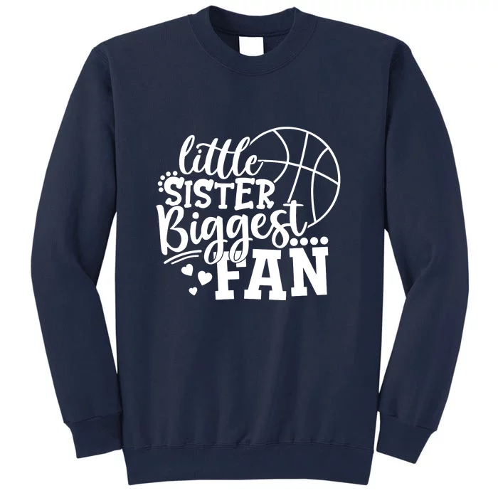 Little Sister Biggest Fan Basketball Gift Tall Sweatshirt