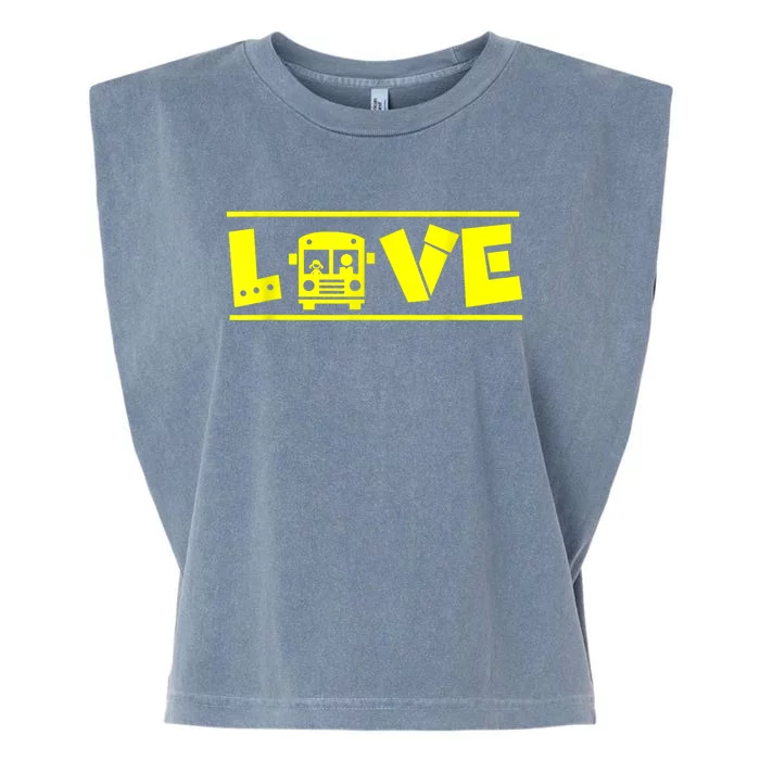 Love School Bus Driver Typography Gift For Busdriver Garment-Dyed Women's Muscle Tee