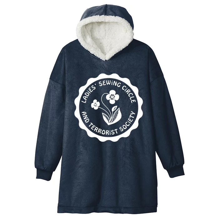 Ladies Sewing Circle And Terrorist Society Tee Premium Hooded Wearable Blanket