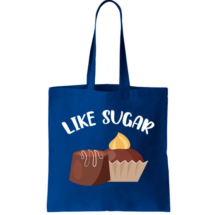 Like Sugar Chocolate Fanatic Valentine's Day Candy Lover Gift Tote Bag