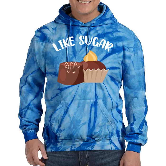 Like Sugar Chocolate Fanatic Valentine's Day Candy Lover Gift Tie Dye Hoodie