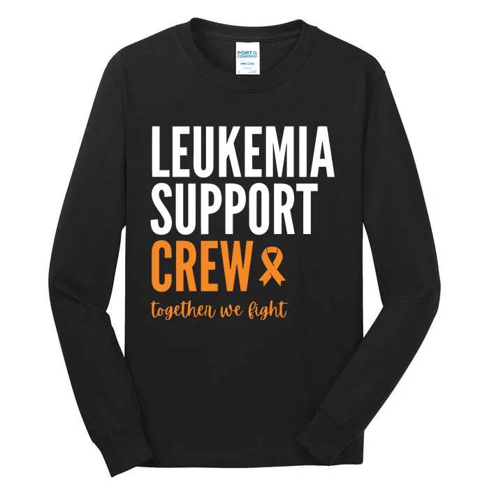 Leukemia Support Crew Together We Fight Tall Long Sleeve T-Shirt