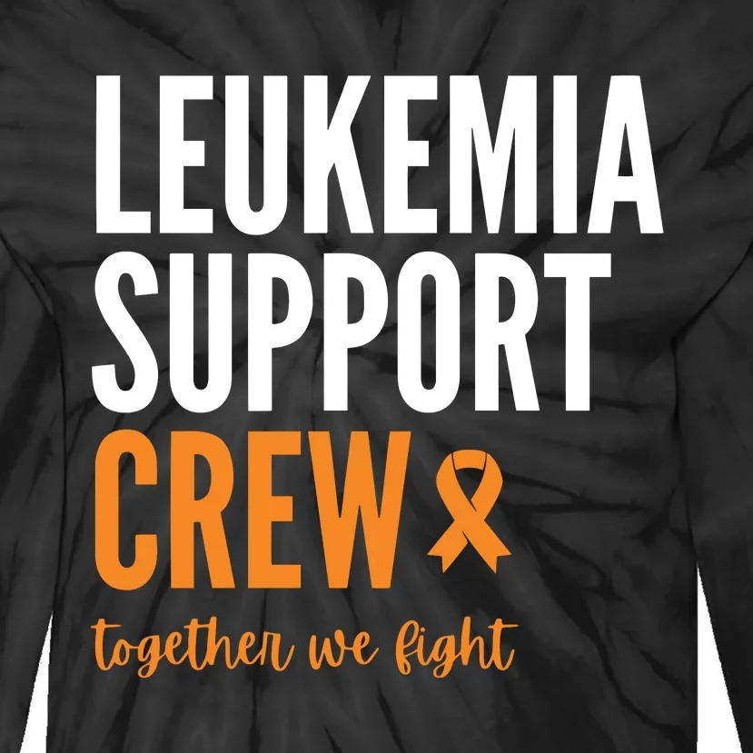 Leukemia Support Crew Together We Fight Tie-Dye Long Sleeve Shirt