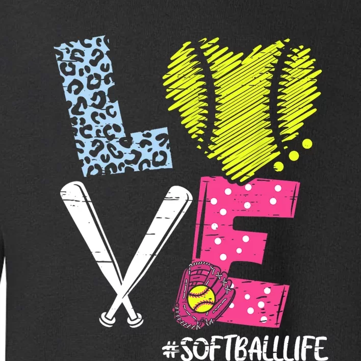 Love Softball Coach Player Softball Life Toddler Sweatshirt