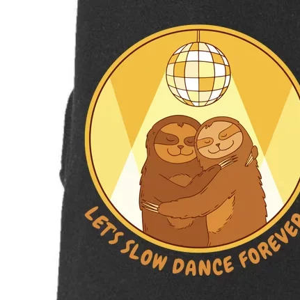 Let's Slow Dance Forever Funny Sloth Doggie 3-End Fleece Hoodie