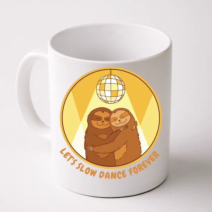 Let's Slow Dance Forever Funny Sloth Front & Back Coffee Mug