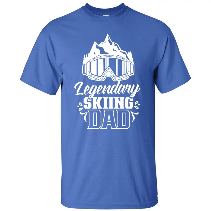 Legendary Skiing Dad Skier Father Ski Daddy Papa Father's Gift Tall T-Shirt