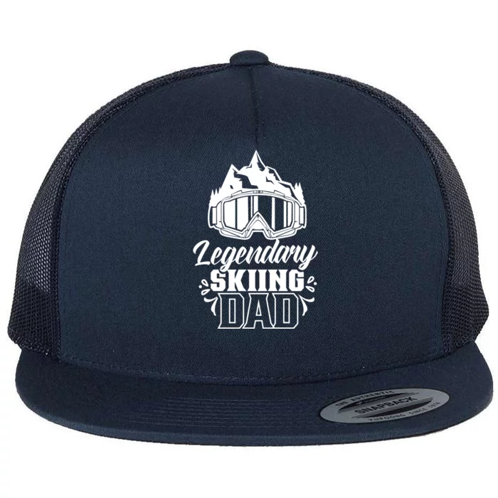 Legendary Skiing Dad Skier Father Ski Daddy Papa Father's Gift Flat Bill Trucker Hat