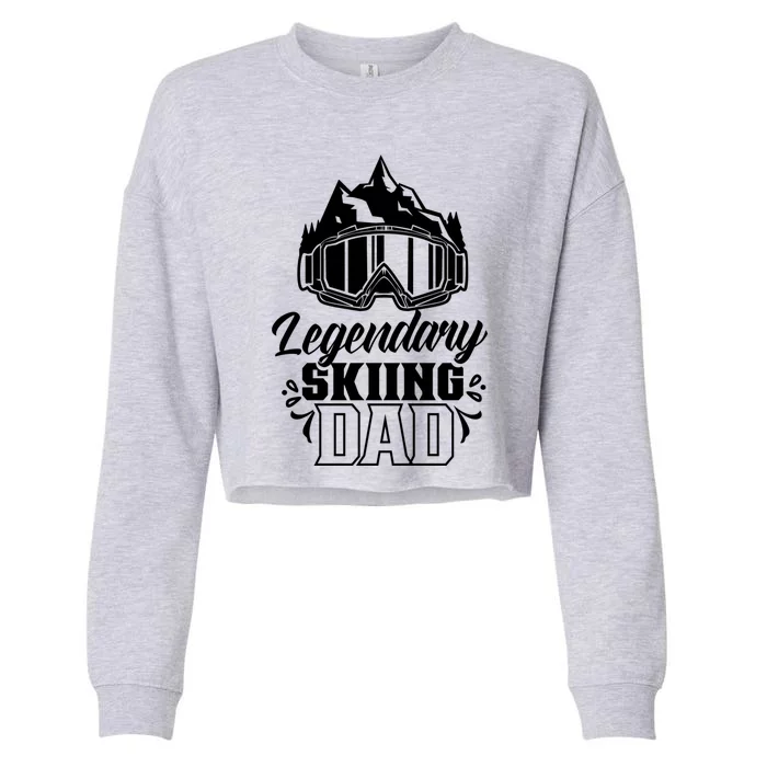 Legendary Skiing Dad Skier Father Ski Daddy Papa Father's Gift Cropped Pullover Crew