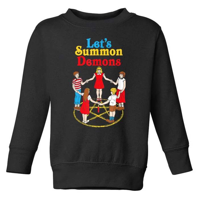 Lets Summon Demons Creepy Incantation Demons Toddler Sweatshirt