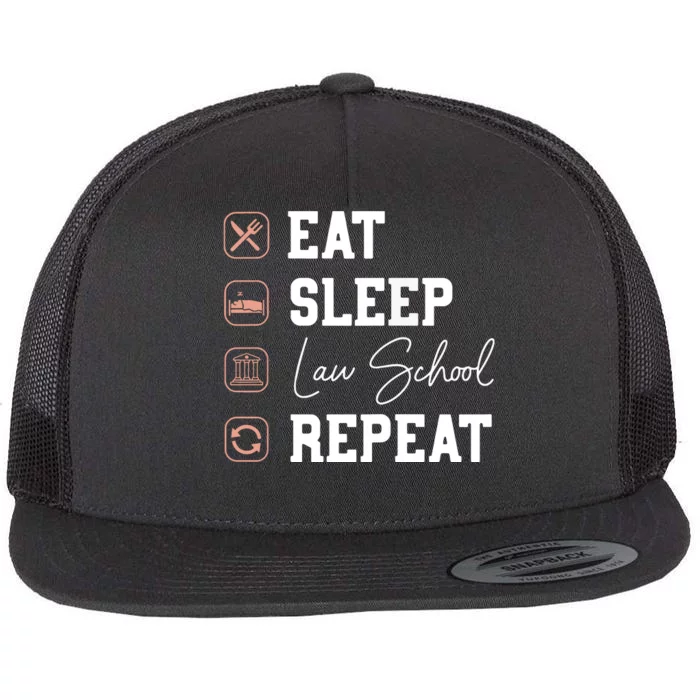 Law School Eat Sleep Repeat Future Lawyer Law Student Gift Flat Bill Trucker Hat