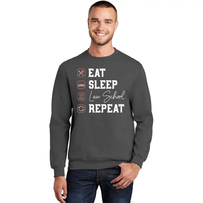 Law School Eat Sleep Repeat Future Lawyer Law Student Gift Tall Sweatshirt