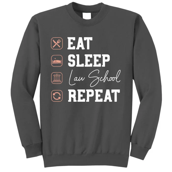 Law School Eat Sleep Repeat Future Lawyer Law Student Gift Tall Sweatshirt