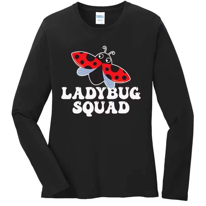 Ladybug Squad Entomologist Beetle Insect Lover Entomophile Ladies Long Sleeve Shirt