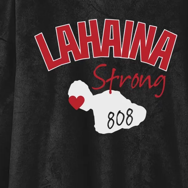 Lahaina Strong Fire Maui Wildfire Charity Lahaina Support Hooded Wearable Blanket