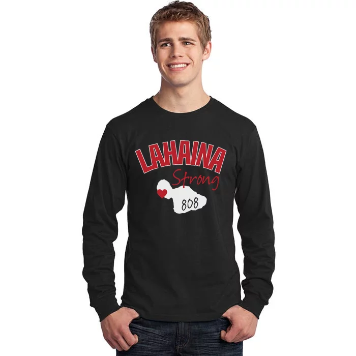 Lahaina Strong Fire Maui Wildfire Charity Lahaina Support Tall Long Sleeve T-Shirt