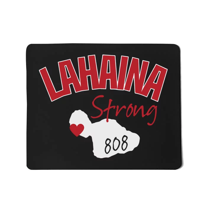 Lahaina Strong Fire Maui Wildfire Charity Lahaina Support Mousepad